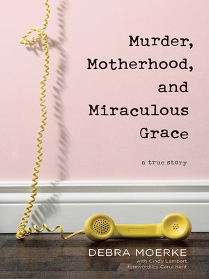 cover image of Murder, Motherhood, and Miraculous Grace